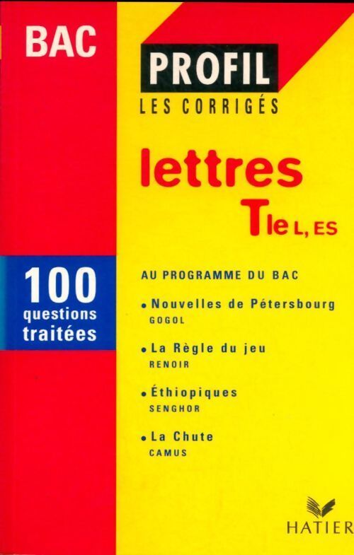 Lettres terminales Terminales L, ES. 100 questions traitées - Anne Coldefy-Faucard - Livre