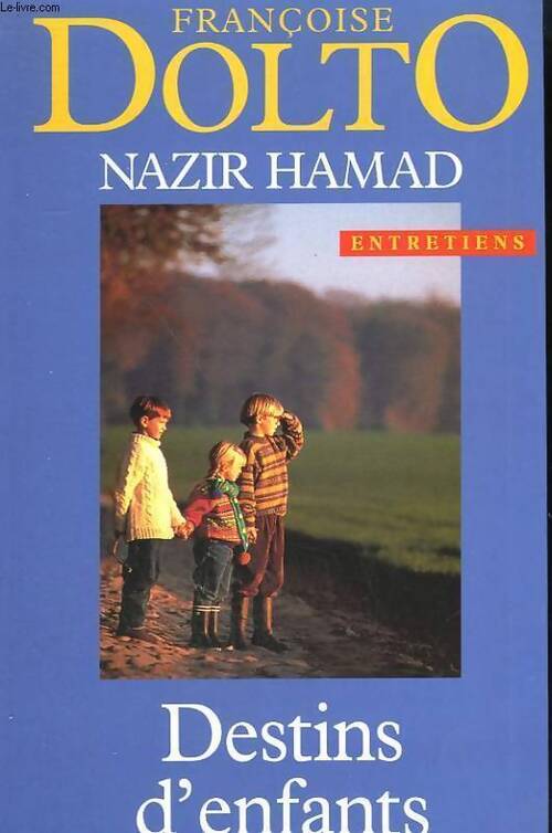 Destins d'enfants. Adoption-familles d'accueil-travail social - Nazir Hamad - Livre