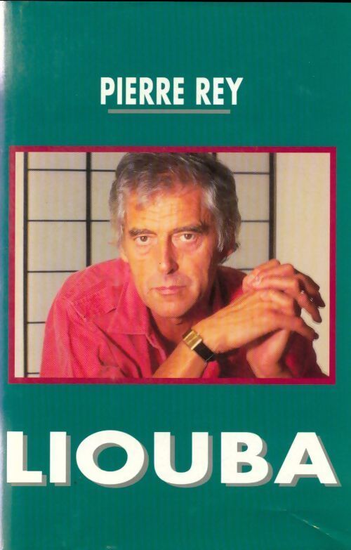 Liouba - Pierre Rey - Livre