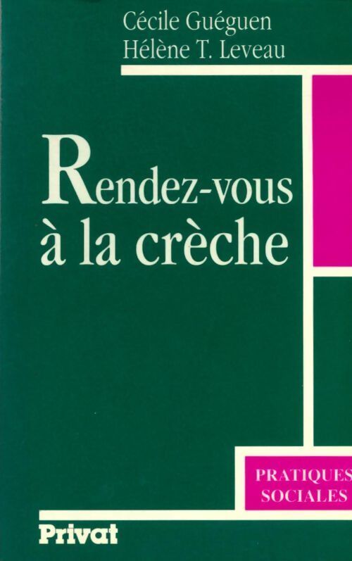 Rendez-vous à la crèche - Hélène T. Leveau - Livre