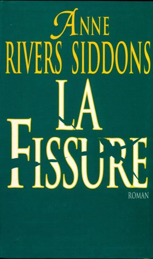 La fissure - Anne Rivers Siddons - Livre