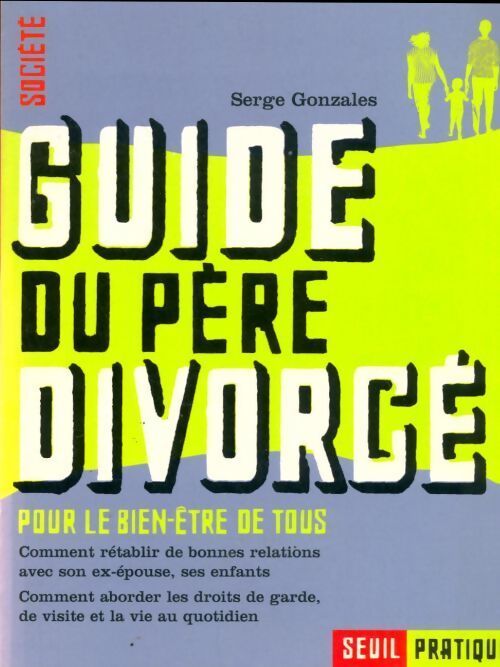 Guide du père divorcé - Serge Gonzalès - Livre