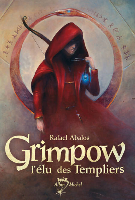 Grimpow : L'élu des templiers - Rafael Abalos - Livre