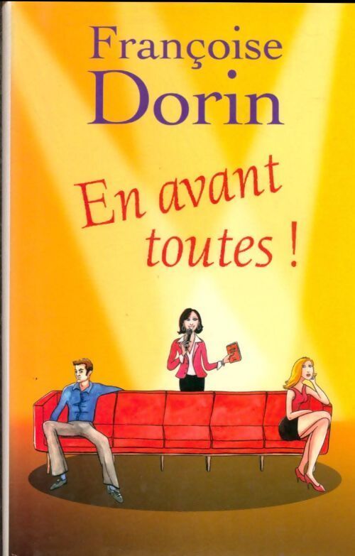 En avant toutes ! - Françoise Dorin - Livre