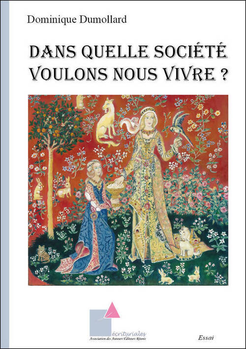 Dans quelle société voulons nous vivre ? - Dominique Dumollard - Livre