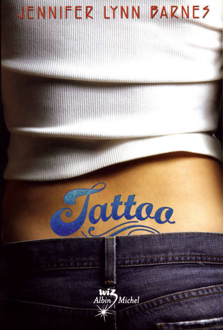 Tattoo - Jennifer Lynn Barnes - Livre