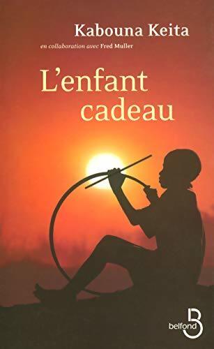 L'enfant cadeau - Kabouna Keita - Livre
