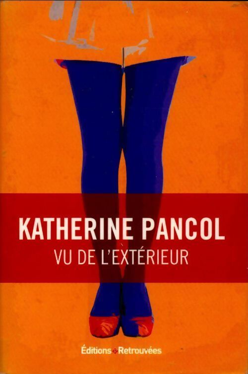 Vu de l'extérieur - Katherine Pancol - Livre