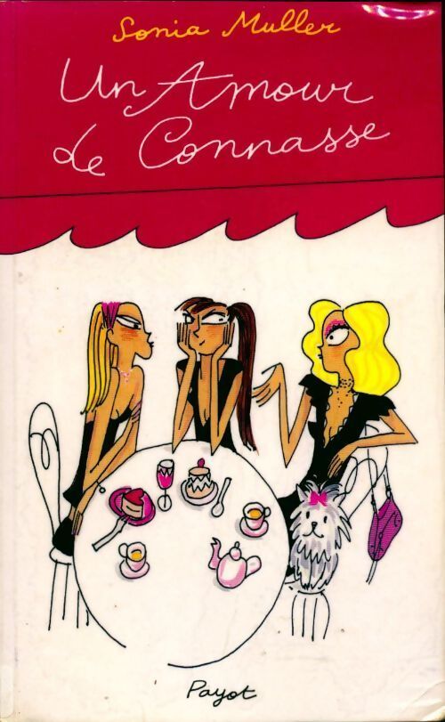 Un amour de connasse - Sonia Muller - Livre