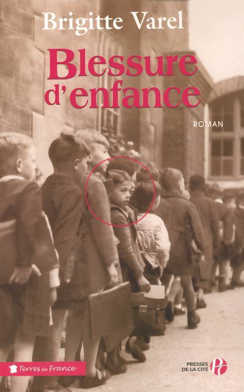Blessure d'enfance - Brigitte Varel - Livre