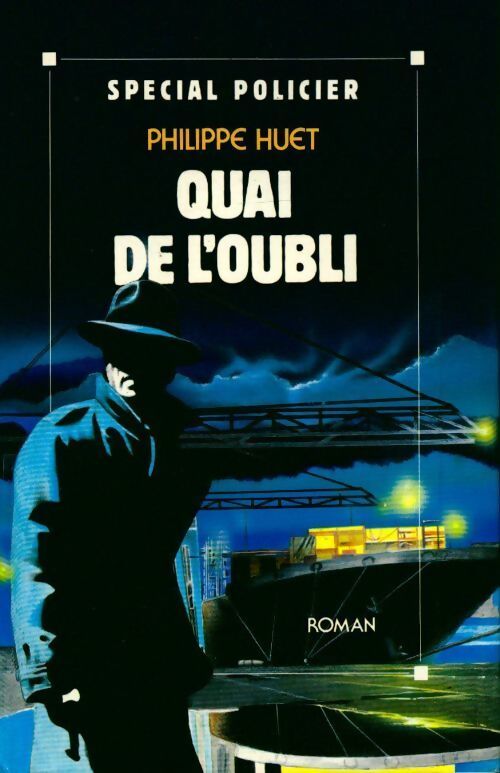 Quai de l'oubli - Philippe Huet - Livre