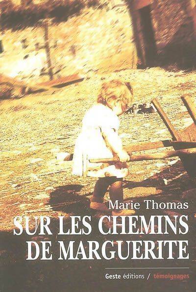 Sur les chemins de Marguerite - Marie Thomas - Livre