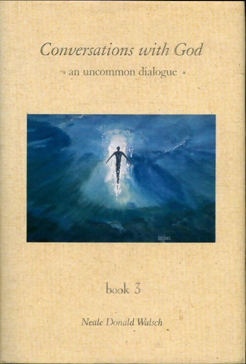 Conversations with God Book three - Neale Donald Walsch - Livre