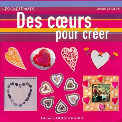 Des coeurs pour créer - Leroux-Hugon-Vicart- - Livre