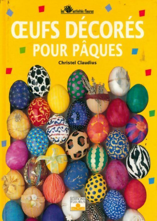 Oeufs décorés pour Pâques - Christel Claudius - Livre