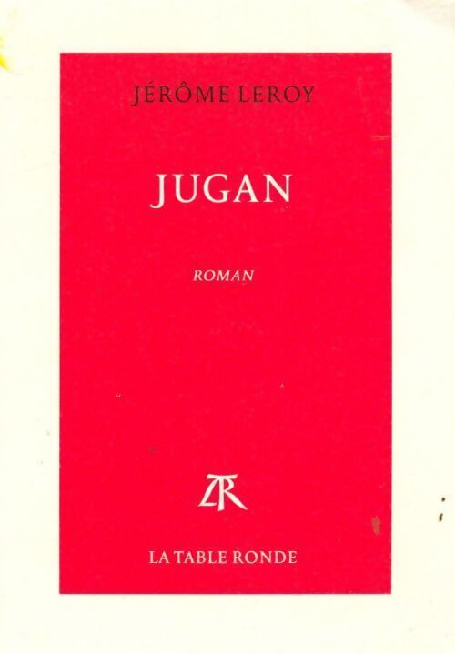 Jugan - Jérôme Leroy - Livre