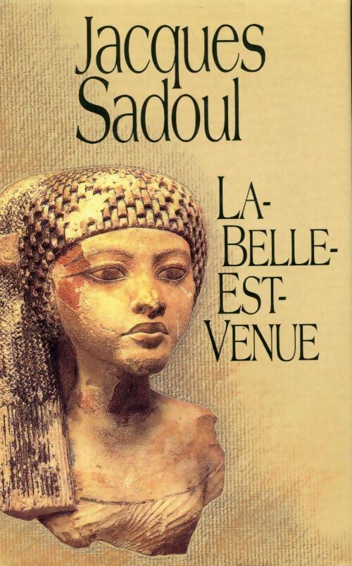 La-Belle-est-venue - Jacques Sadoul - Livre