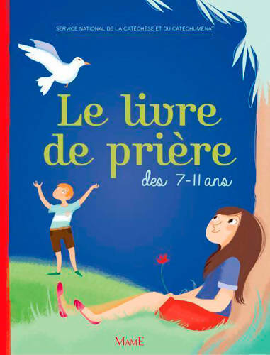 Le livre de prière des 7-11 ans - Service National Catéchuménat - Livre