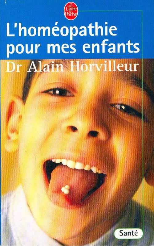 L'homéopathie pour mes enfants - Dr Alain Horvilleur - Livre
