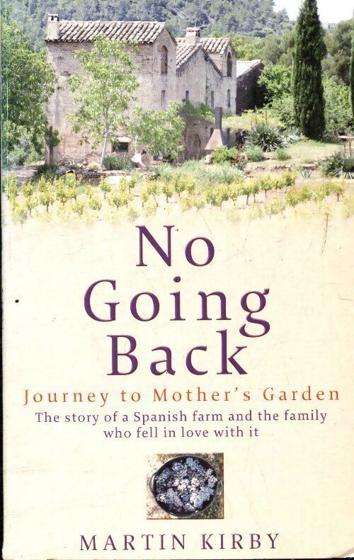 No going back. Journey to mother's garden - Martin Kirby - Livre