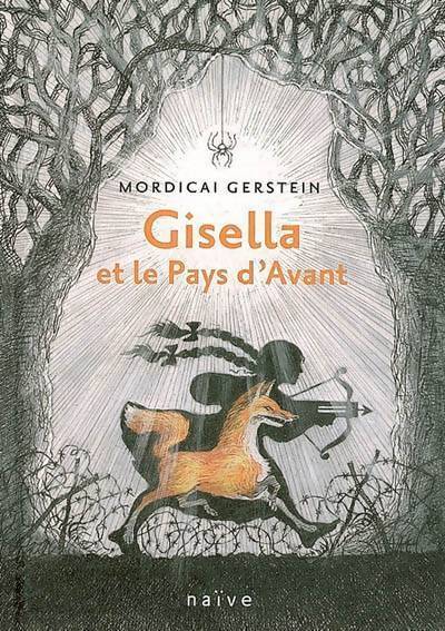 Gisella et le pays d'avant - Mordicai Gerstein - Livre