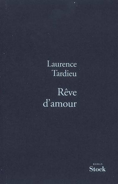 Rêve d'amour - Laurence Tardieu - Livre