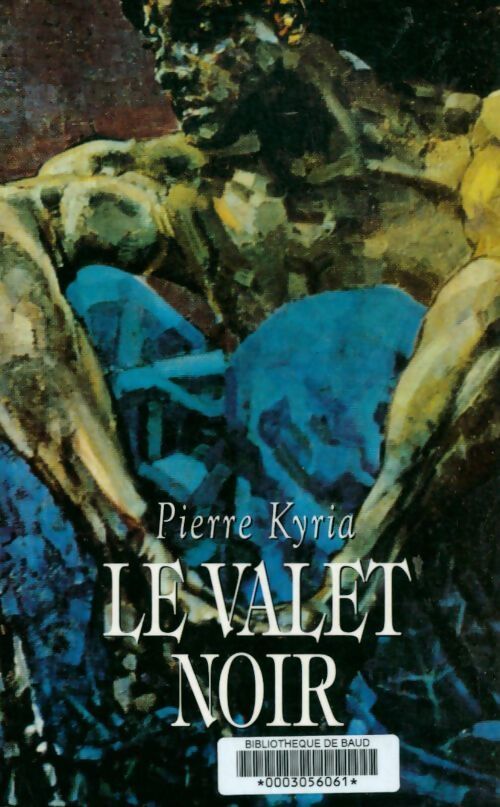Le valet noir - Pierre Kyria - Livre
