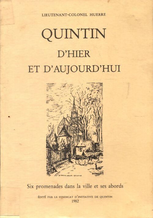 Quintin d'hier et d'aujourd'hui - Henry-Auguste-Joseph-Marie Huerre - Livre
