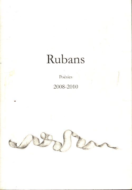 Rubans poésies 2008-2010 - Collectif - Livre