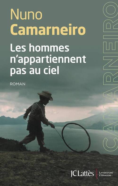 Les hommes n'appartiennent pas au ciel - Nuno Camarneiro - Livre