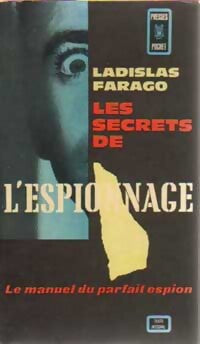 Les secrets de l'espionnage - Ladislas Farago - Livre