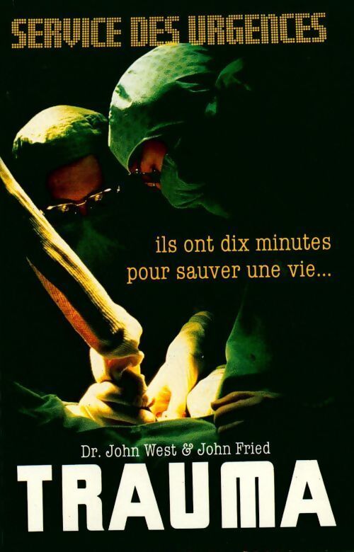 Trauma - John West, John Fried - Livre