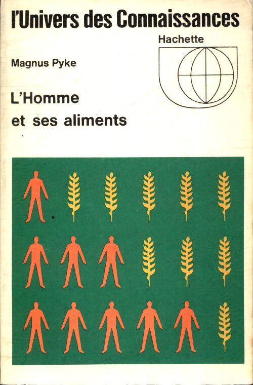 L'homme et ses aliments - Magnus Pyke - Livre