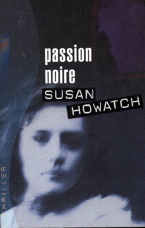Passion noire - Howatch Susan - Livre