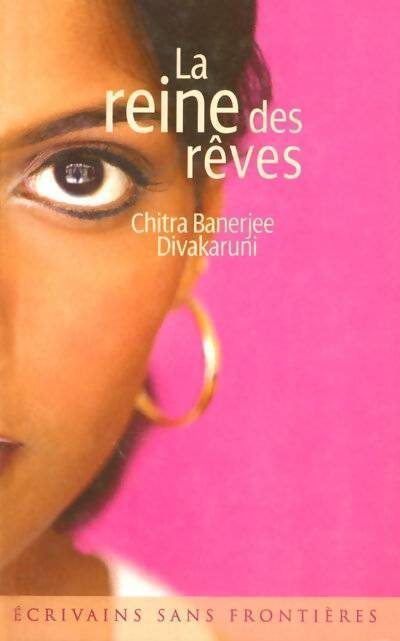 La reine des rêves - Chitra Barnejie Divakaruni - Livre