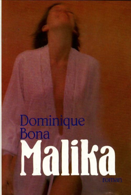 Malika - Dominique Bona - Livre