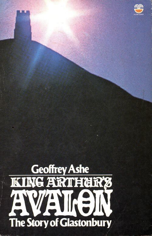 King Arthur's Avalon. : Story of Glastonbury - Geoffrey Ashe - Livre