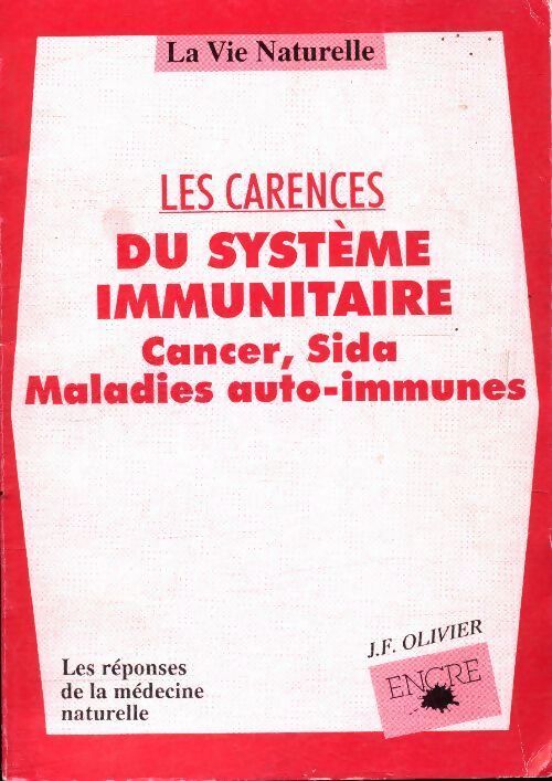 Les carences du système immunitaire - Jean-François Olivier - Livre