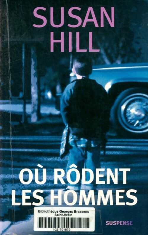 Où rodent les hommes - Susan Hill - Livre