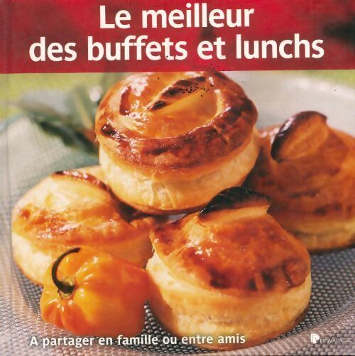 Le meilleur des buffets et lunchs - Collectif - Livre