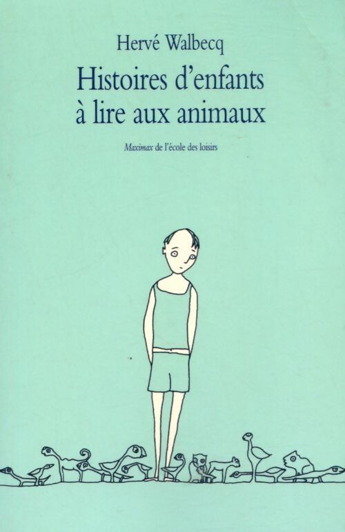 Histoires d'enfants à lire aux animaux - Hervé Walbecq - Livre