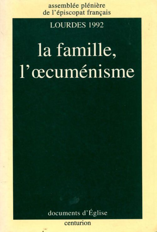 La famille, L'oecuménisme - Collectif - Livre