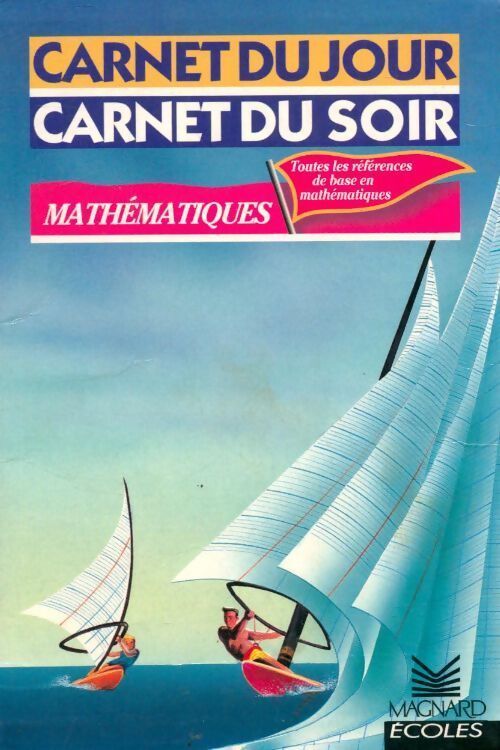 Cahier du jour, carnet du soir mathématiques - Collectif - Livre