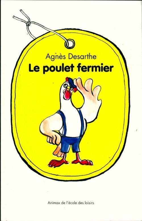 Le poulet fermier - Agnès Desarthe - Livre