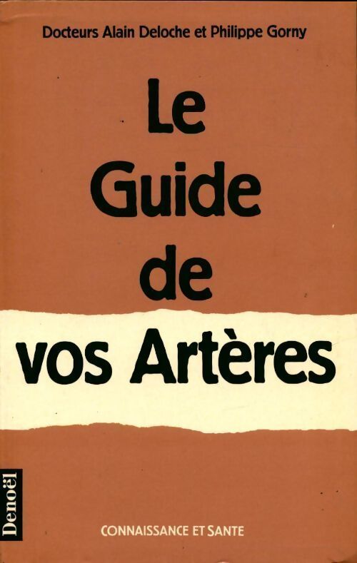 Le guide de vos artères - Alain Deloche - Livre