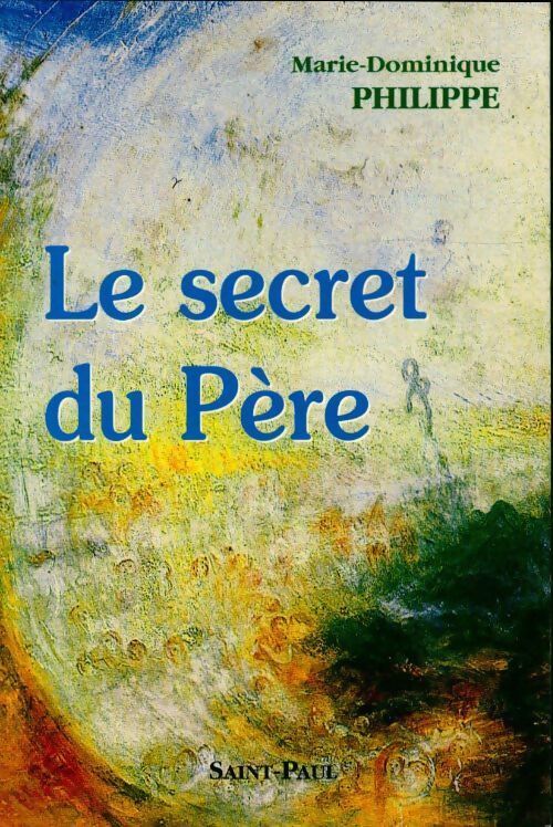 Le secret du père - Philippe Marie. Domin - Livre