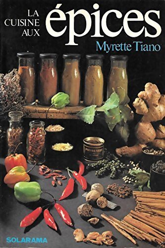 La cuisine aux épices - Myrette Tiano - Livre