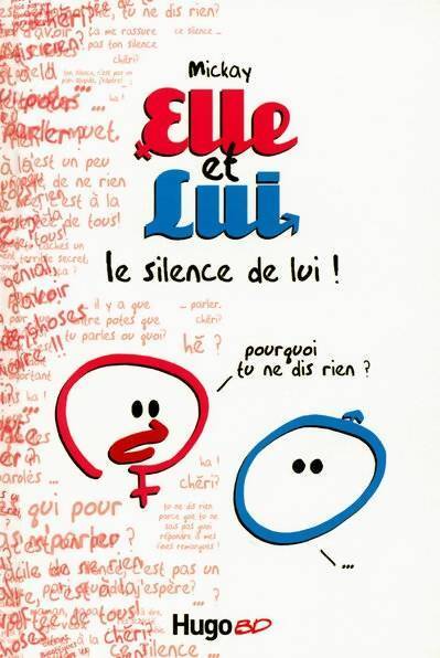 Elle et lui : Le silence de lui ! - Mickay - Livre