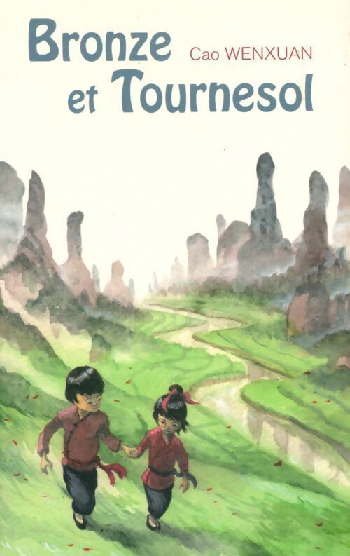 Bronze et Tournesol - Cao Wenxuan - Livre