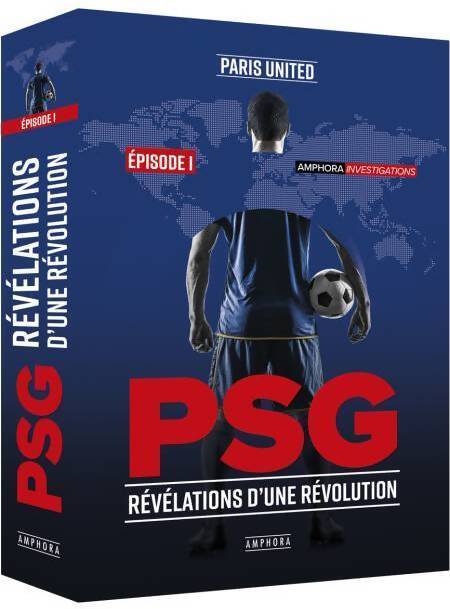 PSG. Révélations d'une révolution - Paris United - Livre